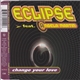 Eclipse feat. Angela Martin - Change Your Love